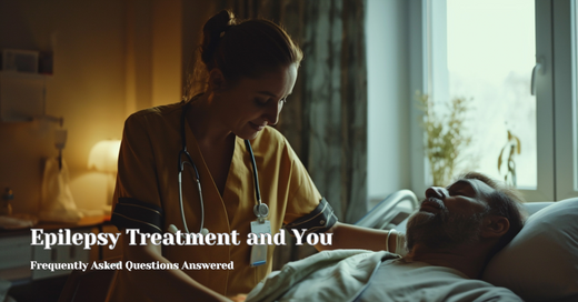 Epilepsy Treatment and You