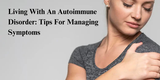 Living with an autoimmune disorder could be a bit of a rollercoaster ride, where your body is sometimes your best friend and other times your worst enemy