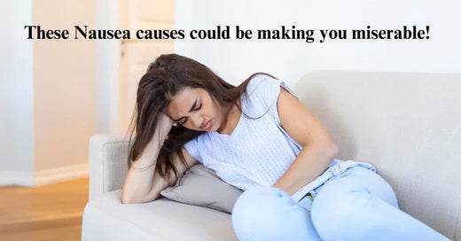 These Nausea Causes Could Be Making You Miserable