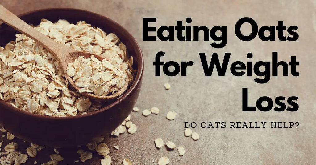 Eating Oats for Weight Loss: Do Oats Really Help?