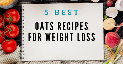 5 best oats recipes for weight loss