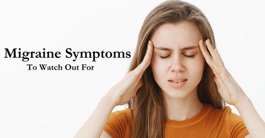 Migraine Symptoms To Watch Out For