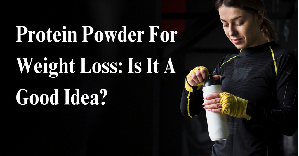 Protein Powder For Weight Loss: Is It A Good Idea?