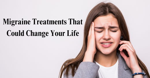 Migraine Treatments That Could Change Your Life