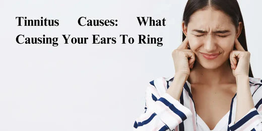 Tinnitus Causes: What’s Causing Your Ears to Ring?