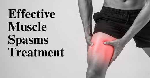 Effective Muscle Spasms Treatment: A Comprehensive Guide